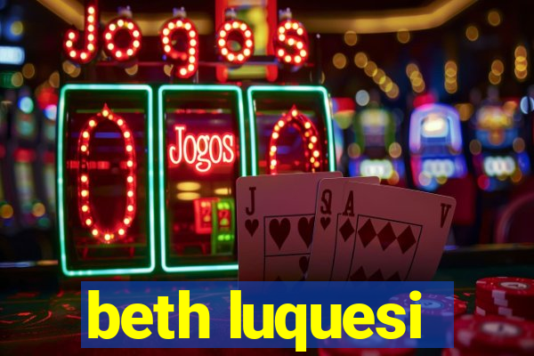 beth luquesi